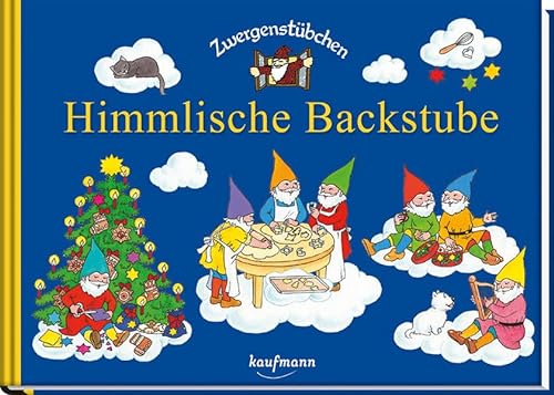 Zwergenstübchen Himmlische Backstube (Zwergenstübchen - Backbücher und Kochbücher für Kinder, Eltern, Familien) von Kaufmann Ernst Vlg GmbH